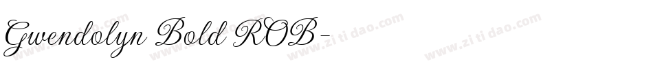 Gwendolyn Bold ROB字体转换